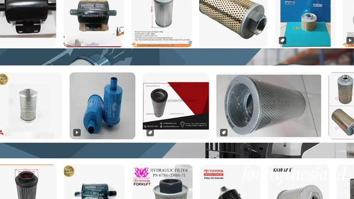 Filter Hidrolik Forklift: Fungsi, Cara Ganti, & Tips Perawatan Agar Mesin Awet